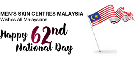 Mens Skin Centres Malaysia Happy 62nd National Day