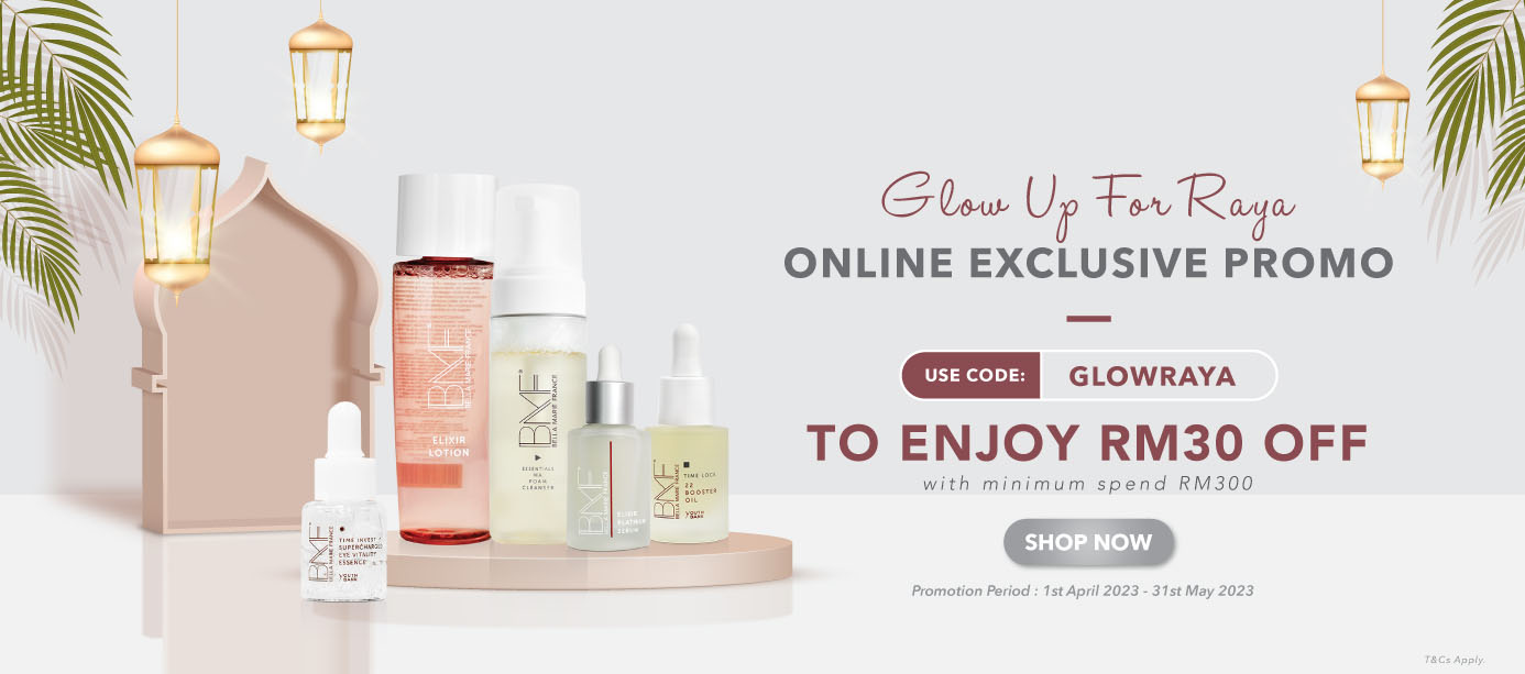 Glow Up for Raya with RM30 OFF